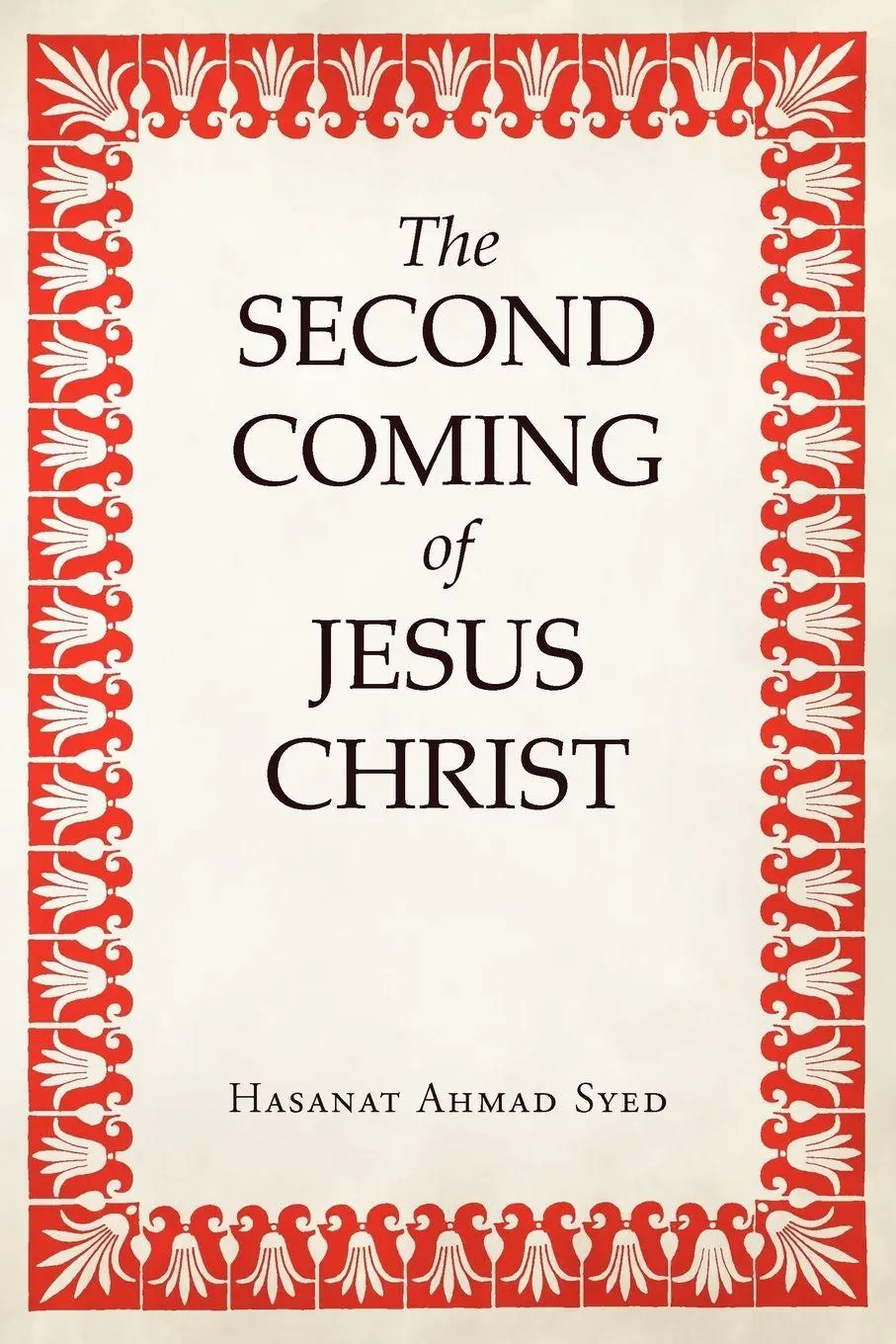 Cover: 9781440132100 | The Second Coming of Jesus Christ | Hasanat Ahmad Syed | Taschenbuch