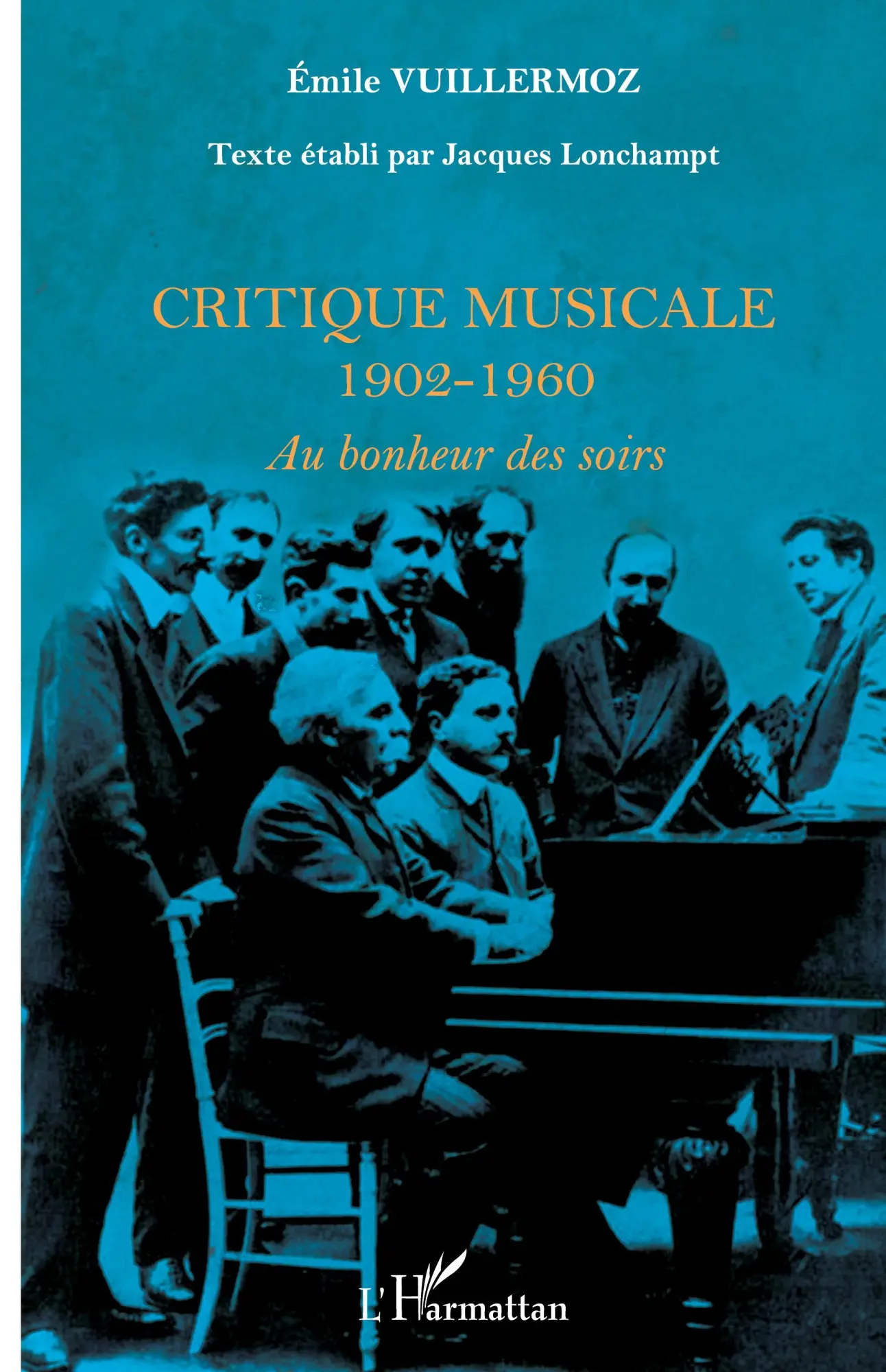 Cover: 9782343012100 | Critique musicale | 1902 - 1960 - Au bonheur des soirs | Vuillermoz