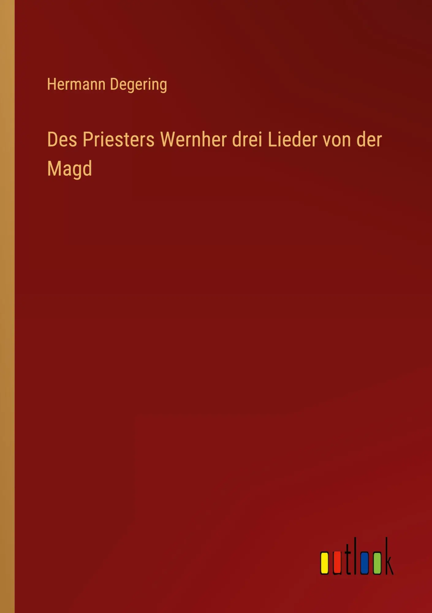 Cover: 9783368452100 | Des Priesters Wernher drei Lieder von der Magd | Hermann Degering