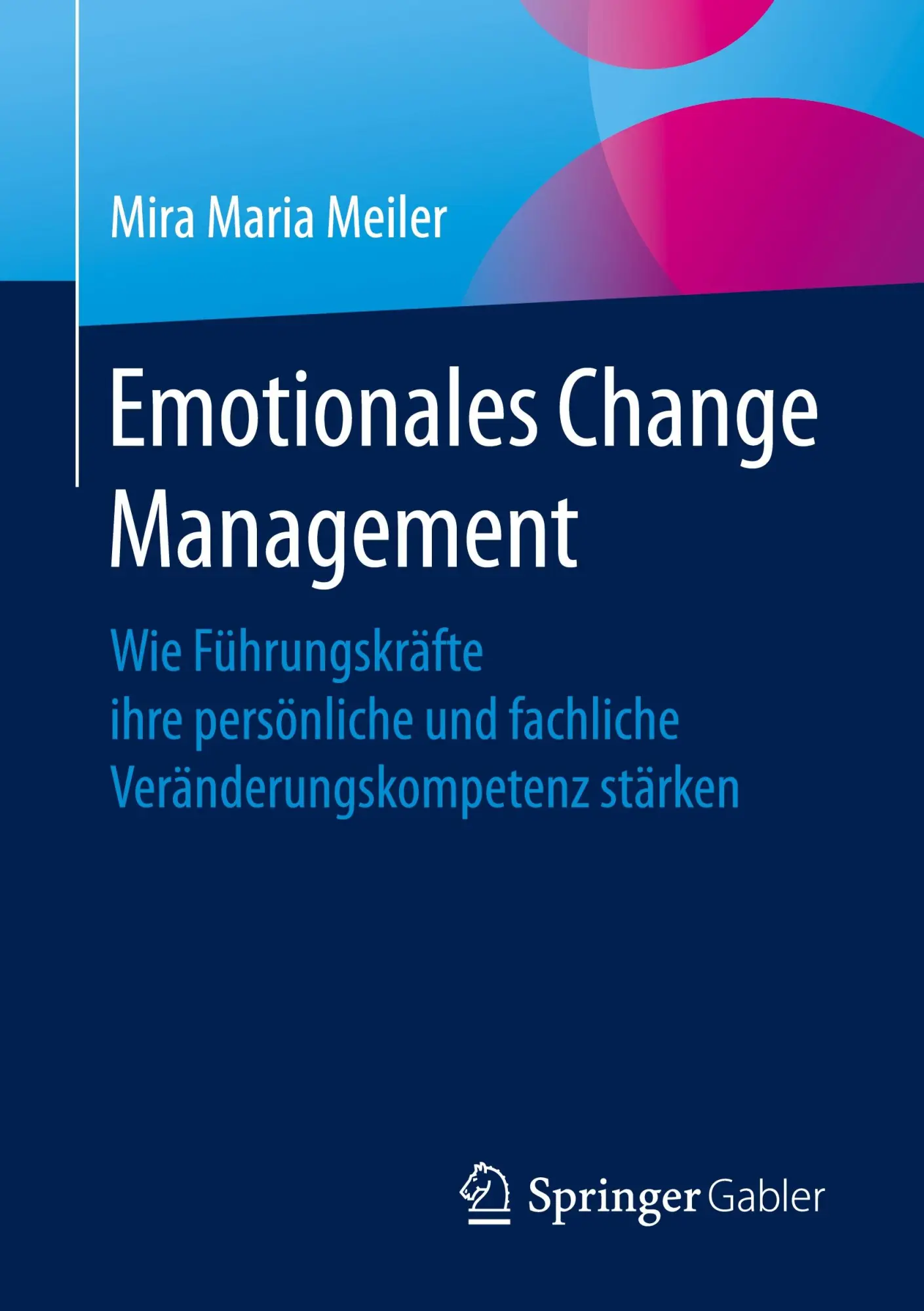 Cover: 9783662622100 | Emotionales Change Management | Mira Maria Meiler | Taschenbuch | ix