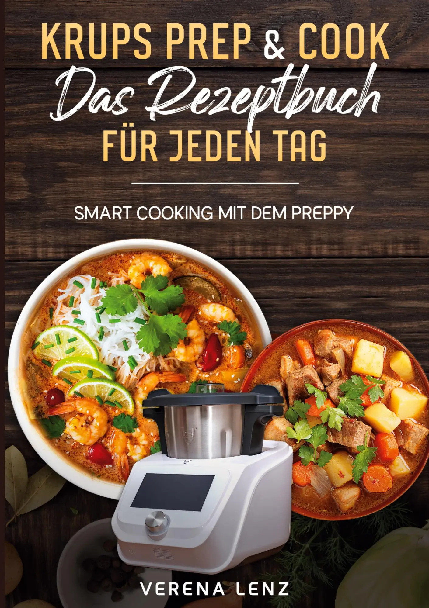 Cover: 9783819202100 | Krups Prep &amp; Cook Das Rezeptbuch für jeden Tag | Verena Lenz | Buch