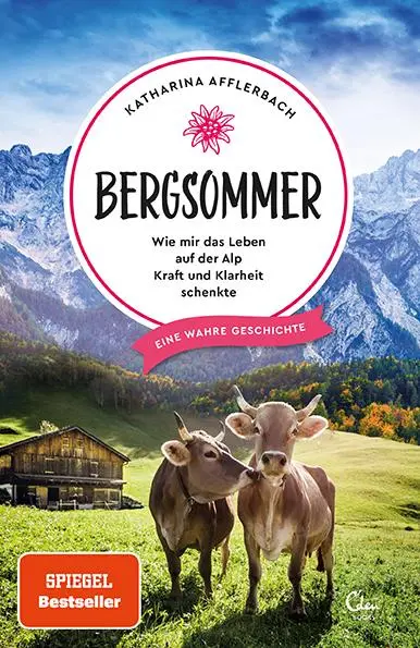 Cover: 9783959102100 | Bergsommer | Wie mir das Leben auf der Alp Kraft und Klarheit schenkte