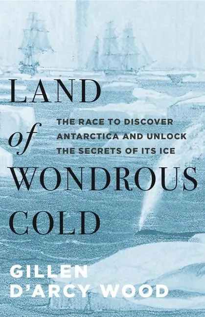 Cover: 9780691172200 | Land of Wondrous Cold | Gillen D'Arcy Wood | Buch | Englisch | 2020