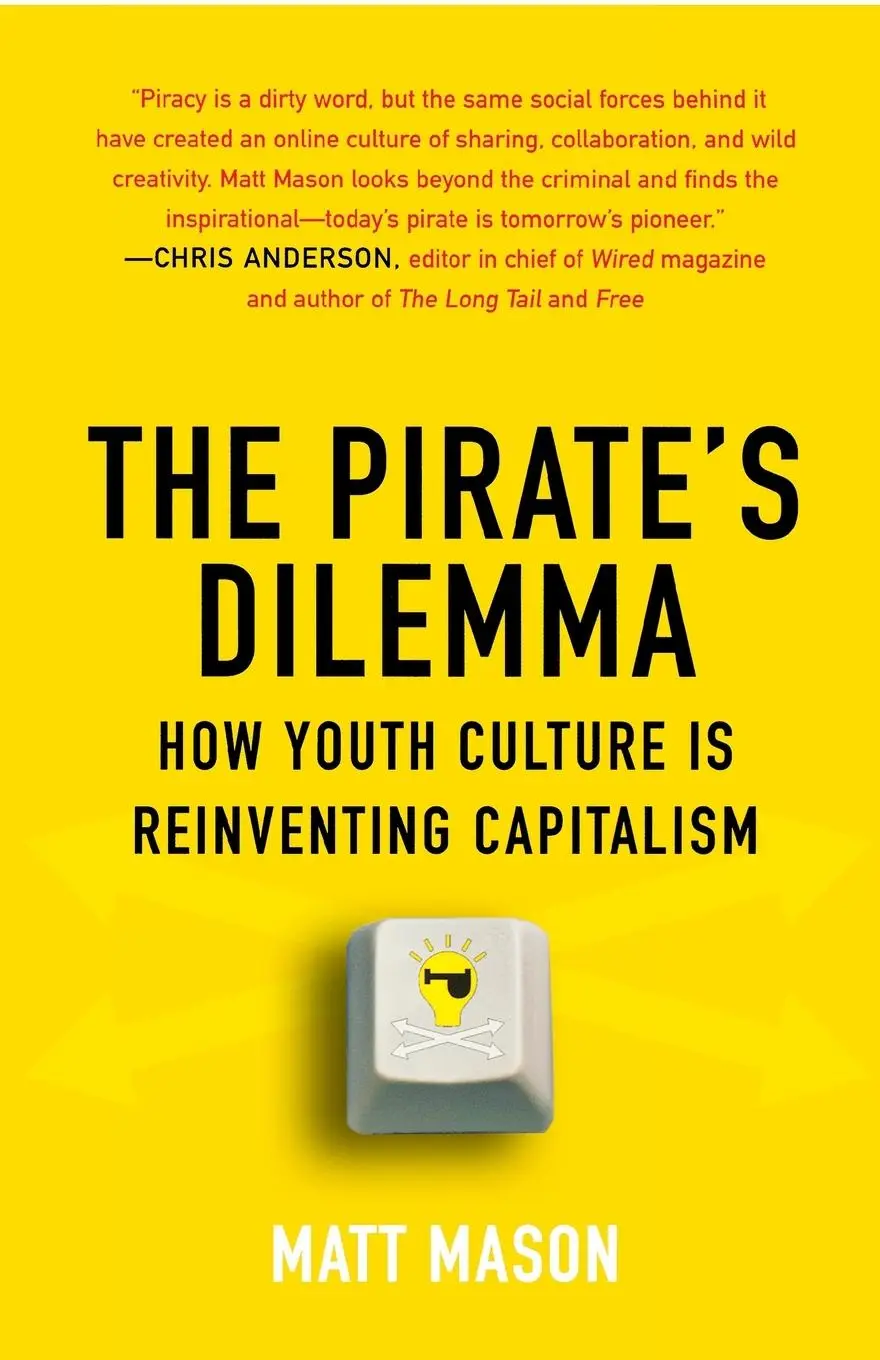 Cover: 9781416532200 | The Pirate's Dilemma | How Youth Culture Is Reinventing Capitalism