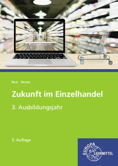 Cover: 9783808542200 | Zukunft im Einzelhandel 3. Ausbildungsjahr | Lehrbuch | Steffen Berner