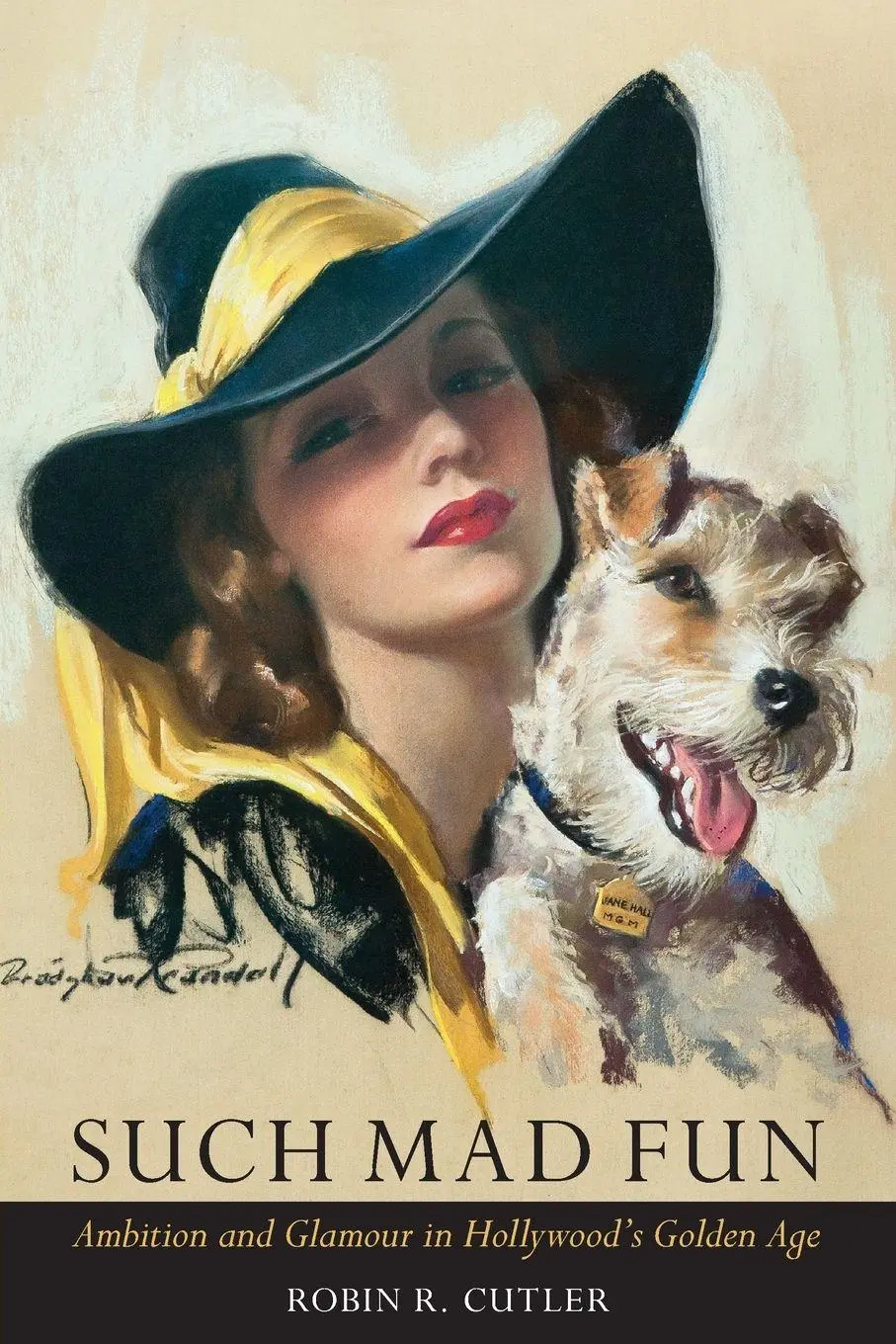 Cover: 9780997482300 | Such Mad Fun | Ambition and Glamour in Hollywood's Golden Age | Cutler