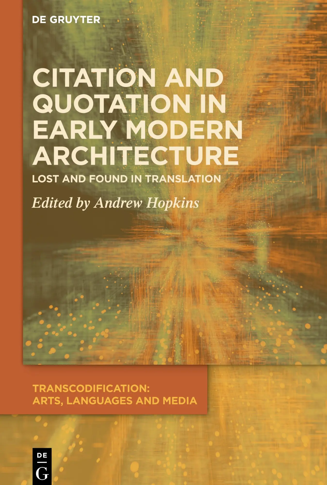 Cover: 9783111472300 | Citation and Quotation in Early Modern Architecture | Andrew Hopkins