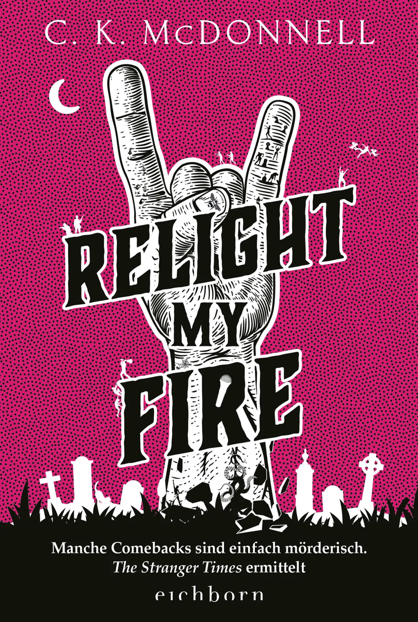 Cover: 9783847902300 | Relight My Fire | C. K. McDonnell | Taschenbuch | The Stranger Times