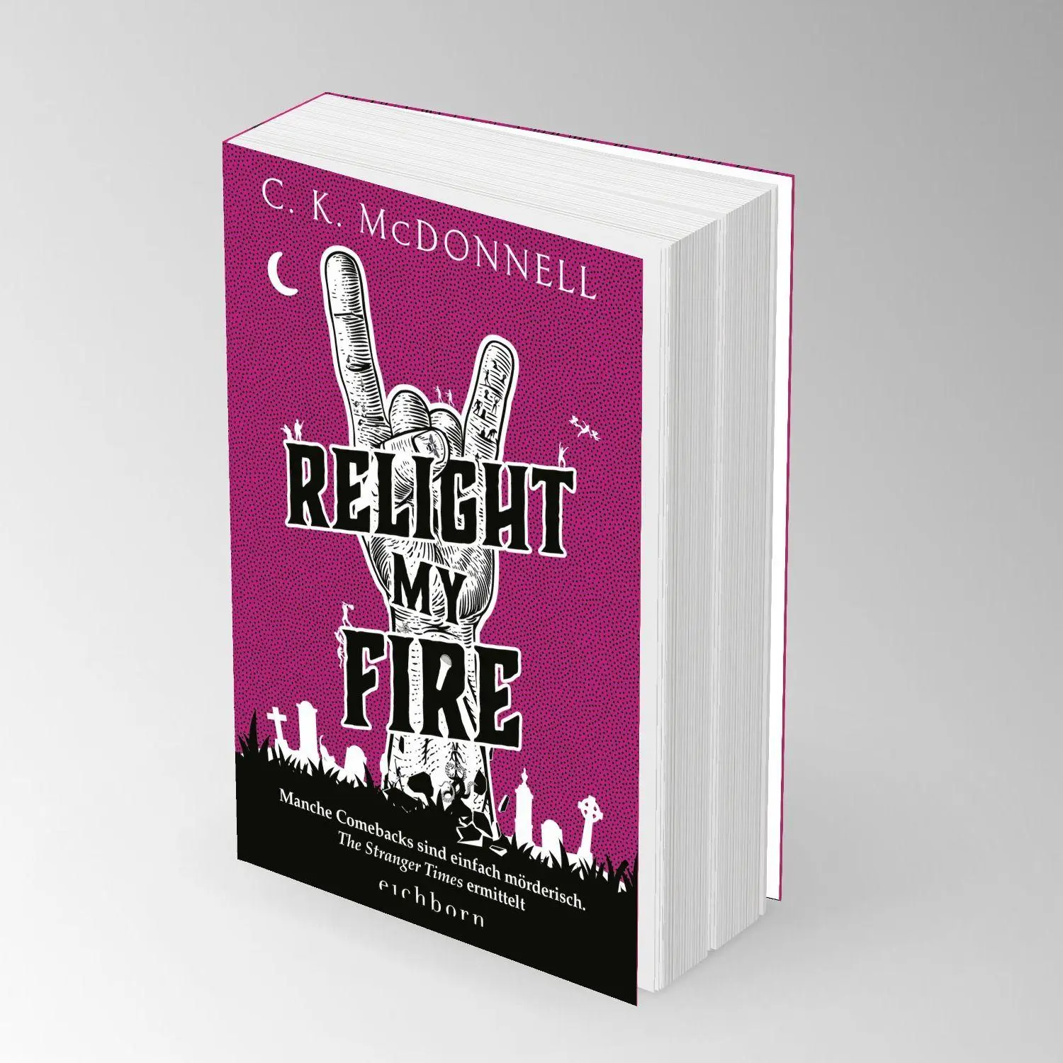 Bild: 9783847902300 | Relight My Fire | C. K. McDonnell | Taschenbuch | The Stranger Times