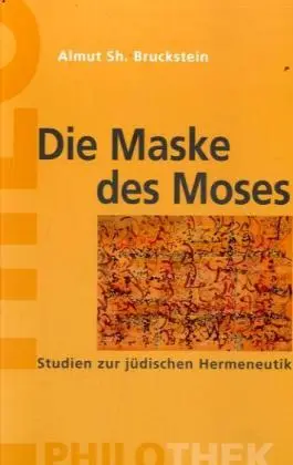 Cover: 9783865722300 | Die Maske des Moses | Studien zur jüdischen Hermeneutik | Bruckstein