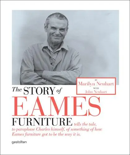 Cover: 9783899552300 | The Story of Eames Furniture | Marilyn Neuhart (u. a.) | Buch | 2015