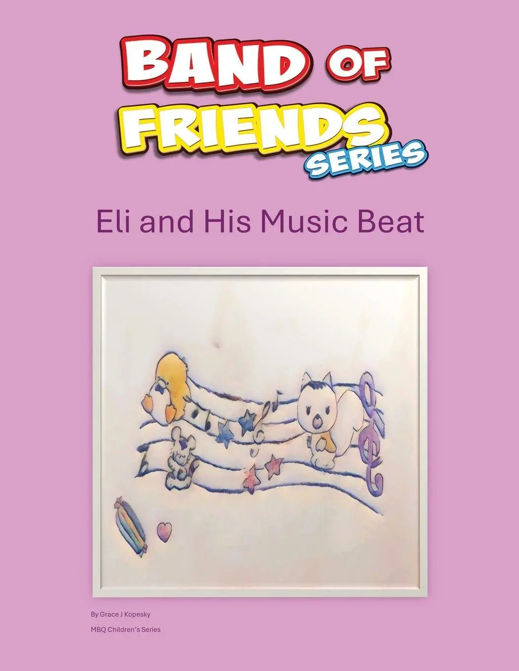 Cover: 9798902522300 | Band of Friends | Eli and His Music Beat | Grace J Kopesky | Buch