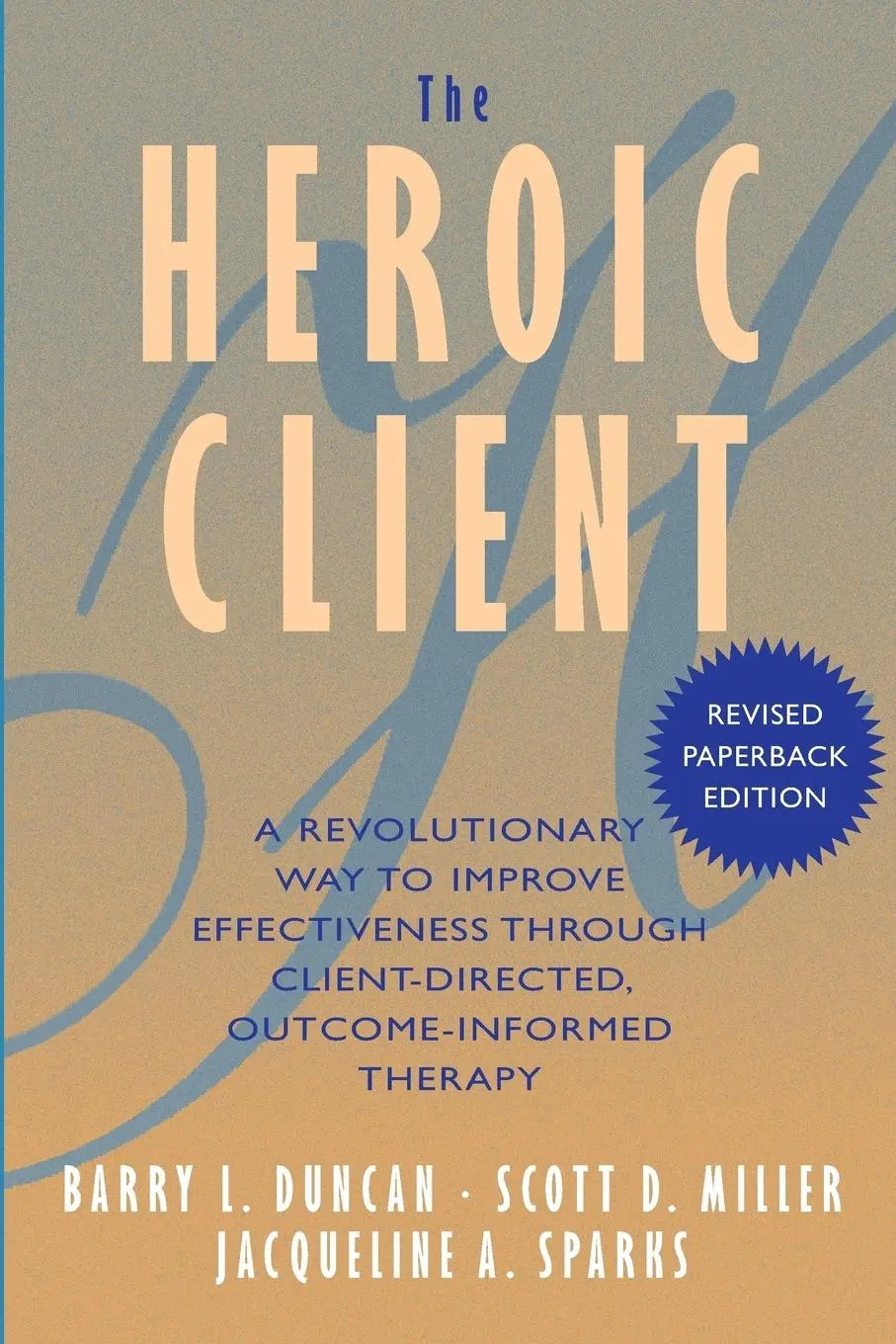 Cover: 9780787972400 | The Heroic Client | Barry L Duncan (u. a.) | Taschenbuch | Englisch