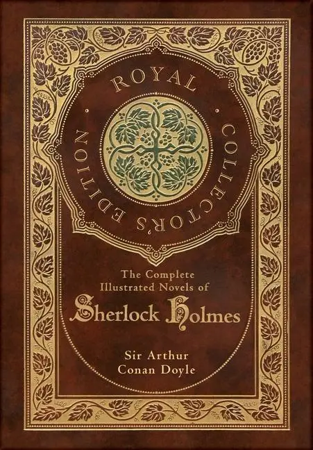 Cover: 9781774762400 | The Complete Illustrated Novels of Sherlock Holmes (Royal...
