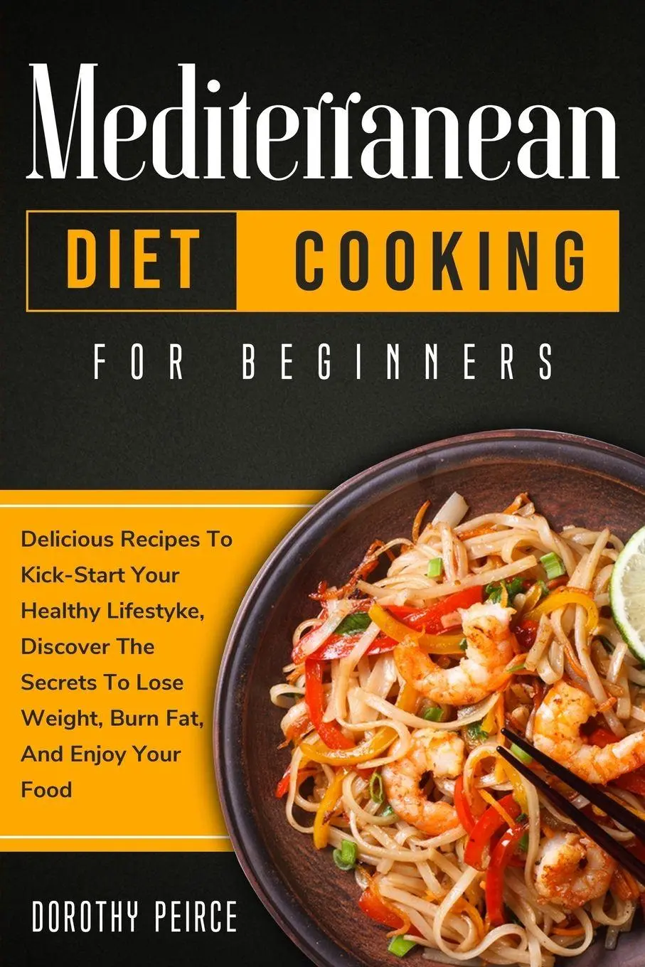 Cover: 9781914102400 | Mediterranean Diet Cooking for Beginners | Dorothy Peirce | Buch