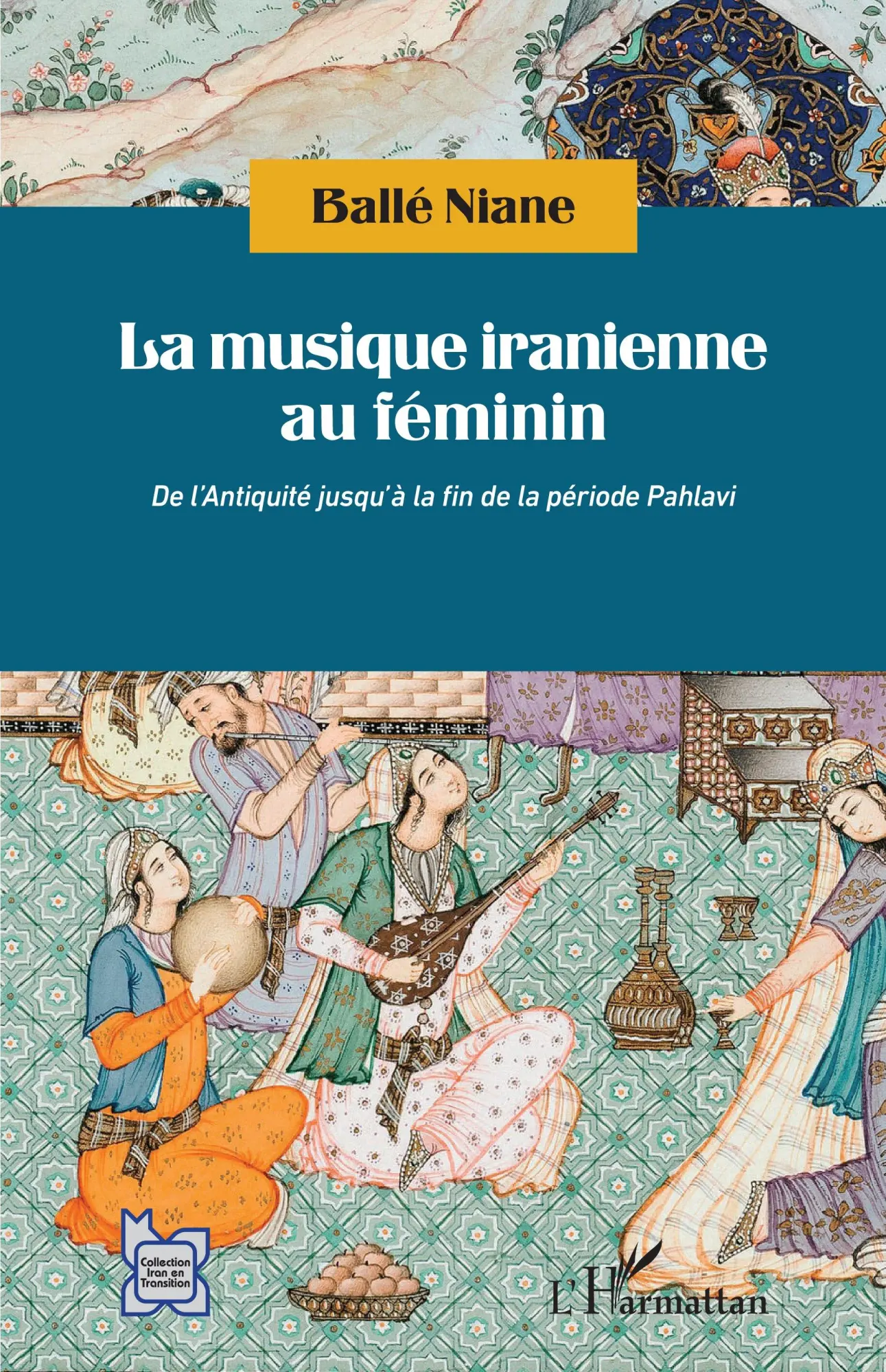 Cover: 9782343222400 | La musique iranienne au féminin | Ballé Niane | Taschenbuch | 2025