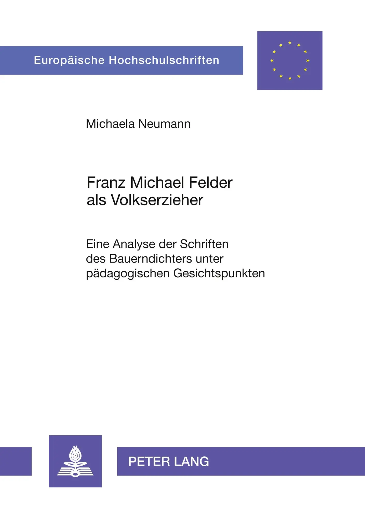 Cover: 9783631382400 | Franz Michael Felder als Volkserzieher | Michaela Neumann | Buch