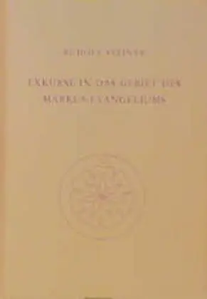 Cover: 9783727412400 | Exkurse in das Gebiet des Markus-Evangeliums | Rudolf Steiner | Buch