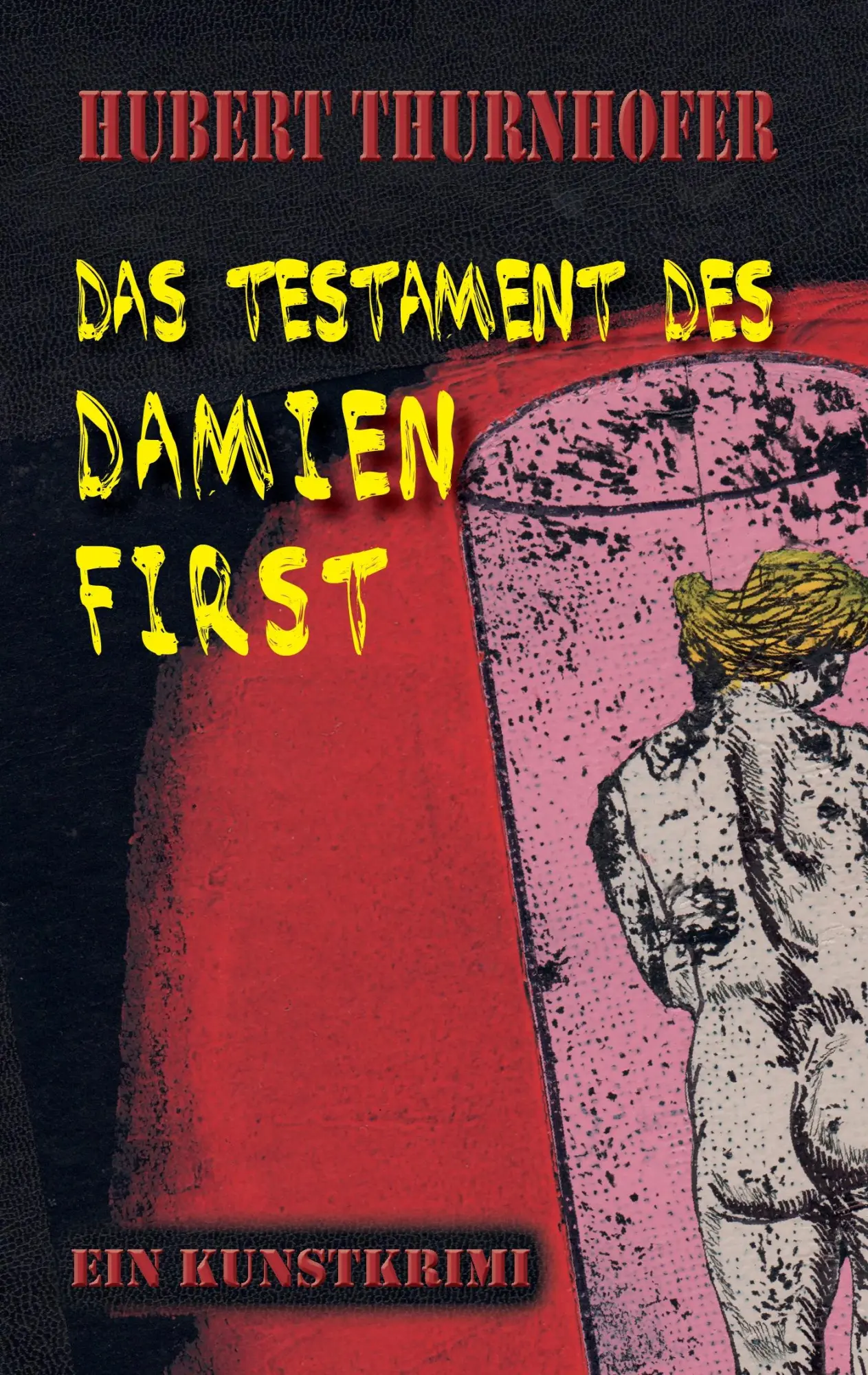 Cover: 9783739222400 | Das Testament des Damien First | Hubert Thurnhofer | Taschenbuch