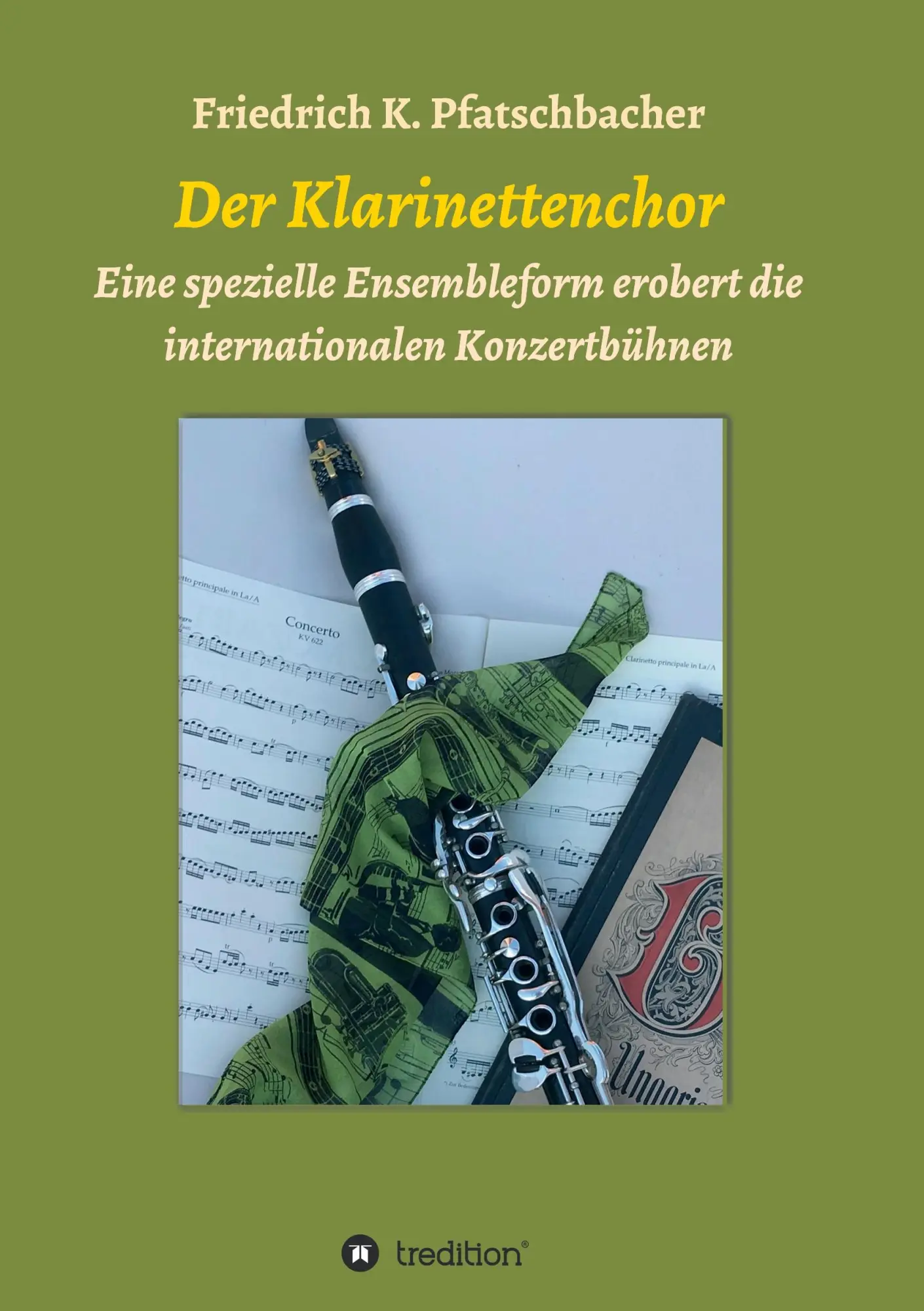 Cover: 9783743942400 | Der Klarinettenchor | Friedrich K. Pfatschbacher | Taschenbuch | 2017