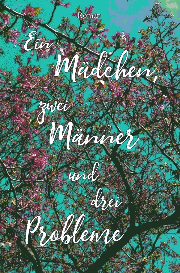 Cover: 9783748512400 | Ein Mädchen, zwei Männer und drei Probleme | Anika Jahreiß | Buch