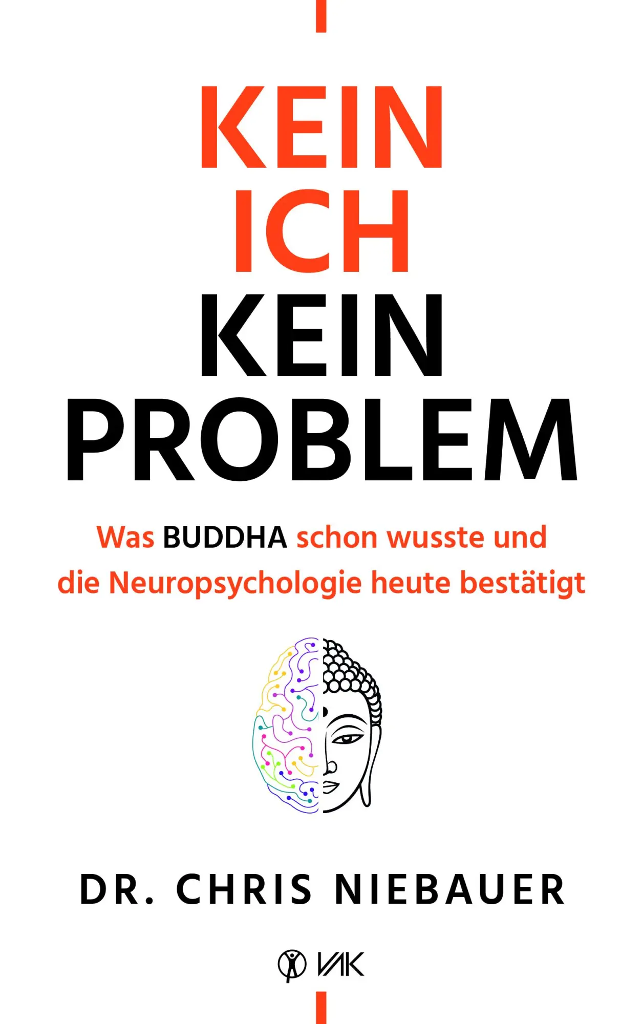 Cover: 9783867312400 | Kein Ich, kein Problem | Chris Niebauer | Taschenbuch | 192 S. | 2020
