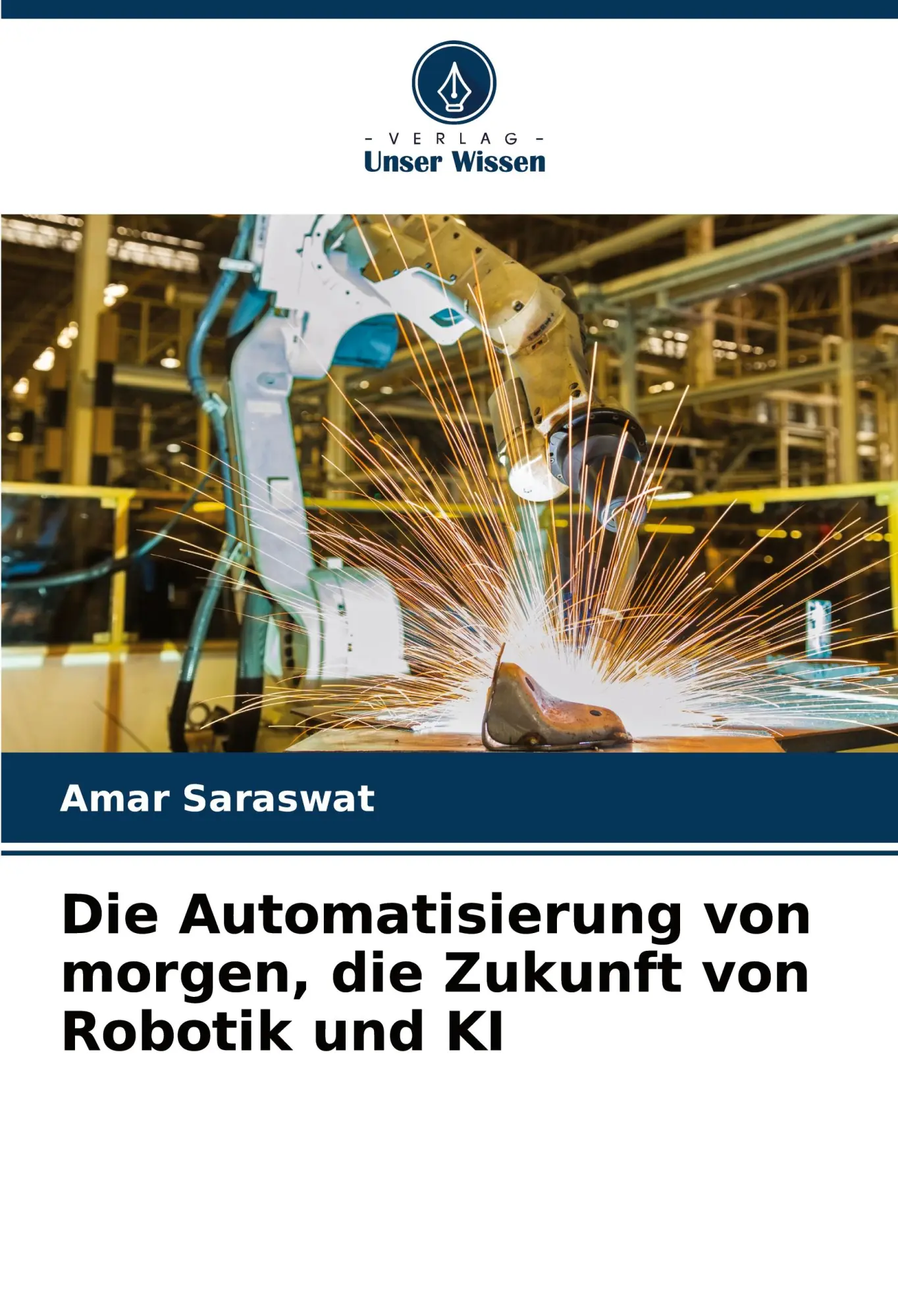 Cover: 9786207502400 | Die Automatisierung von morgen, die Zukunft von Robotik und KI | Buch