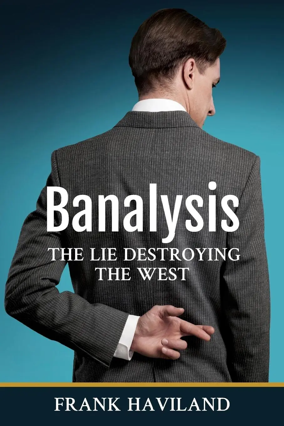 Cover: 9791196662400 | Banalysis | The Lie Destroying The West | Frank Haviland | Taschenbuch