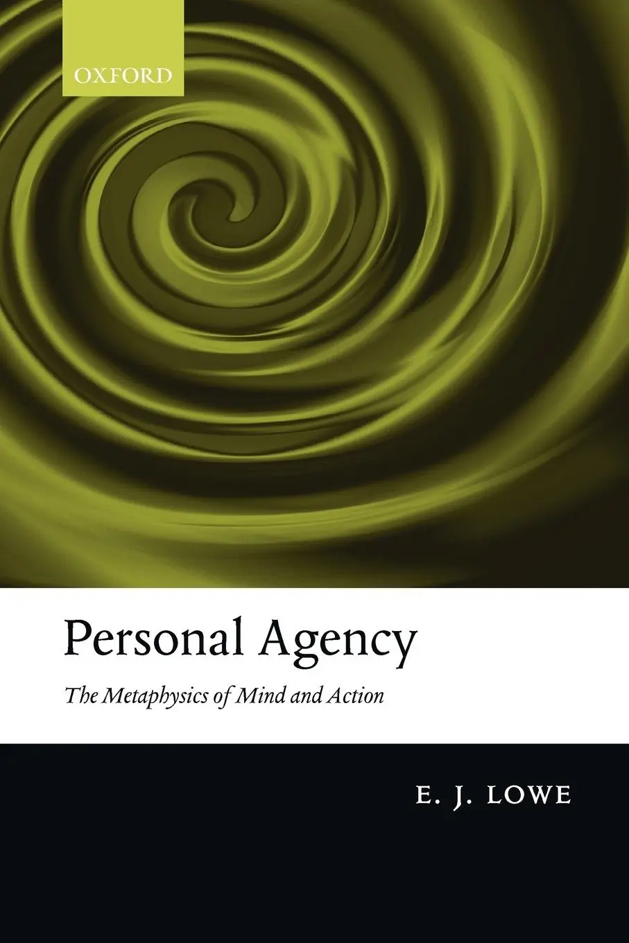 Cover: 9780199592500 | Personal Agency | The Metaphysics of Mind and Action | E. J. Lowe