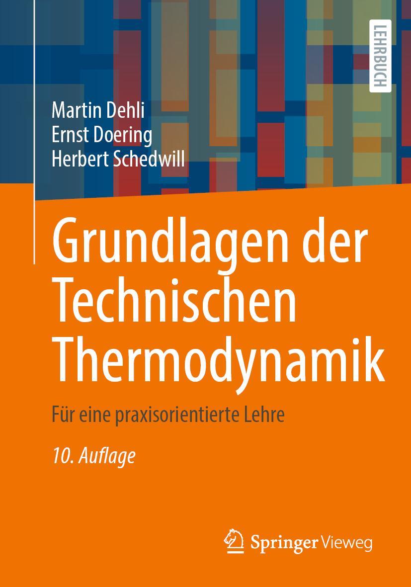 Cover: 9783658412500 | Grundlagen der Technischen Thermodynamik | Martin Dehli (u. a.) | Buch