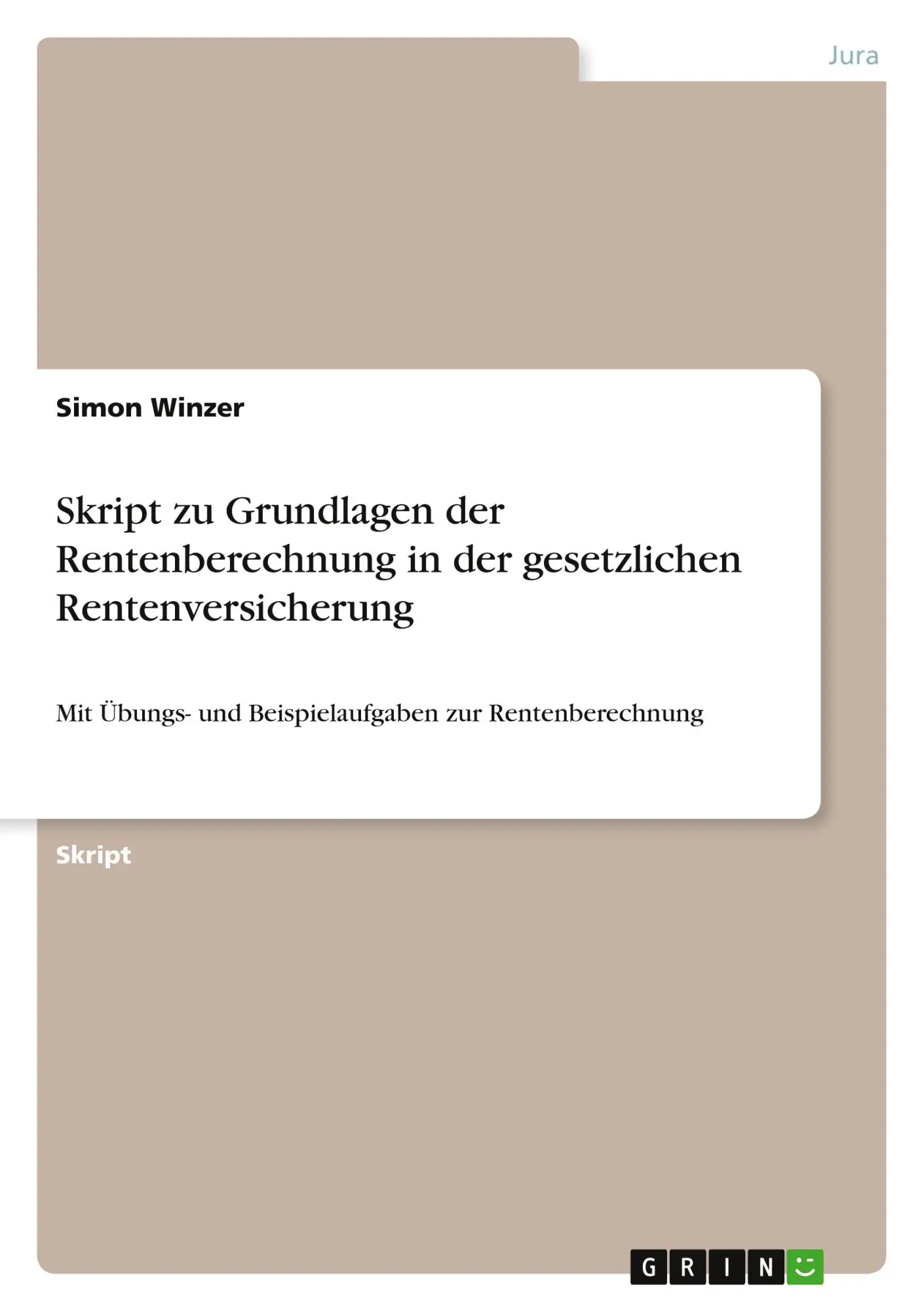 Cover: 9783668622500 | Skript zu Grundlagen der Rentenberechnung in der gesetzlichen...