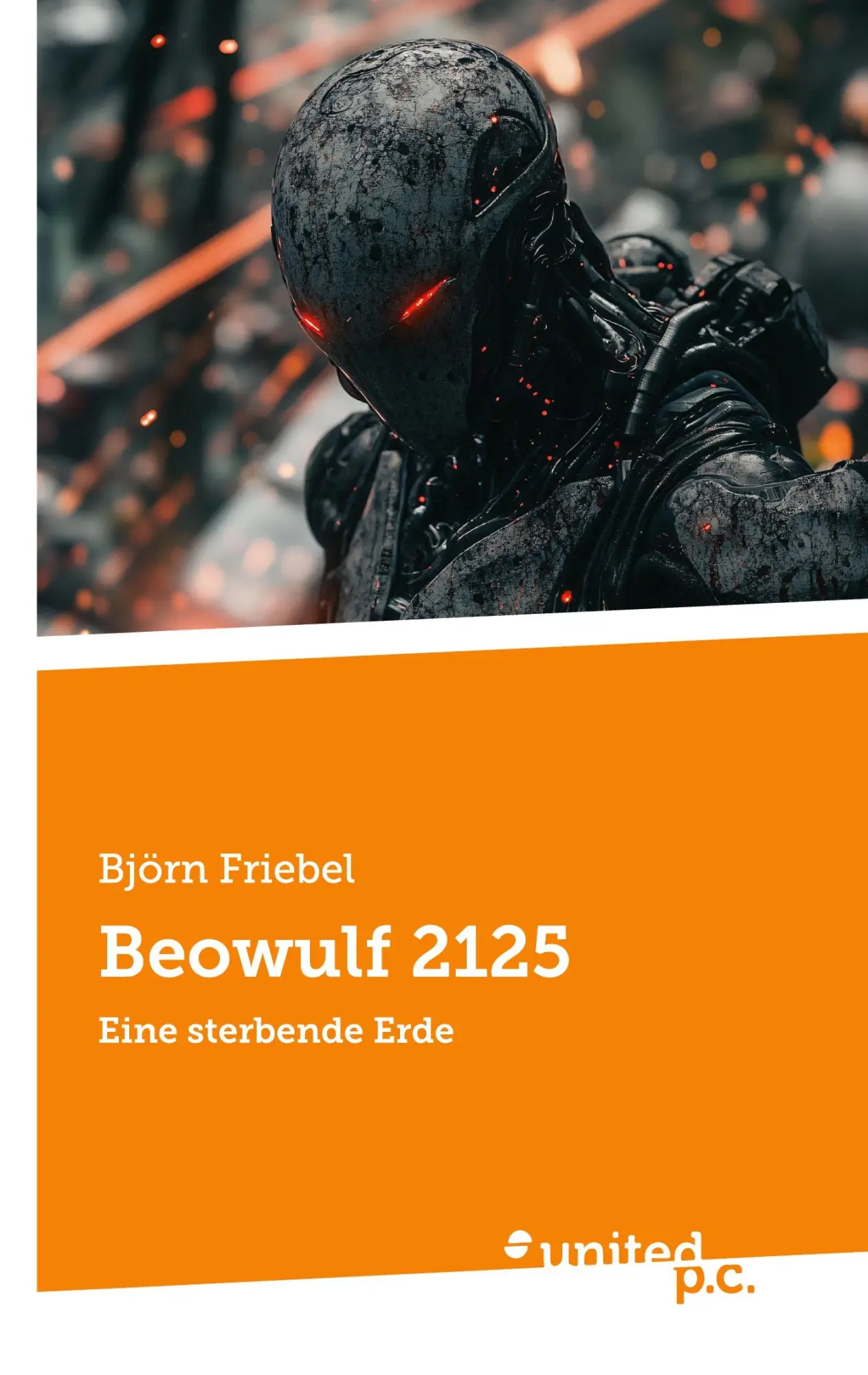 Cover: 9783710332500 | Beowulf 2125 | Eine sterbende Erde | Björn Friebel | Taschenbuch