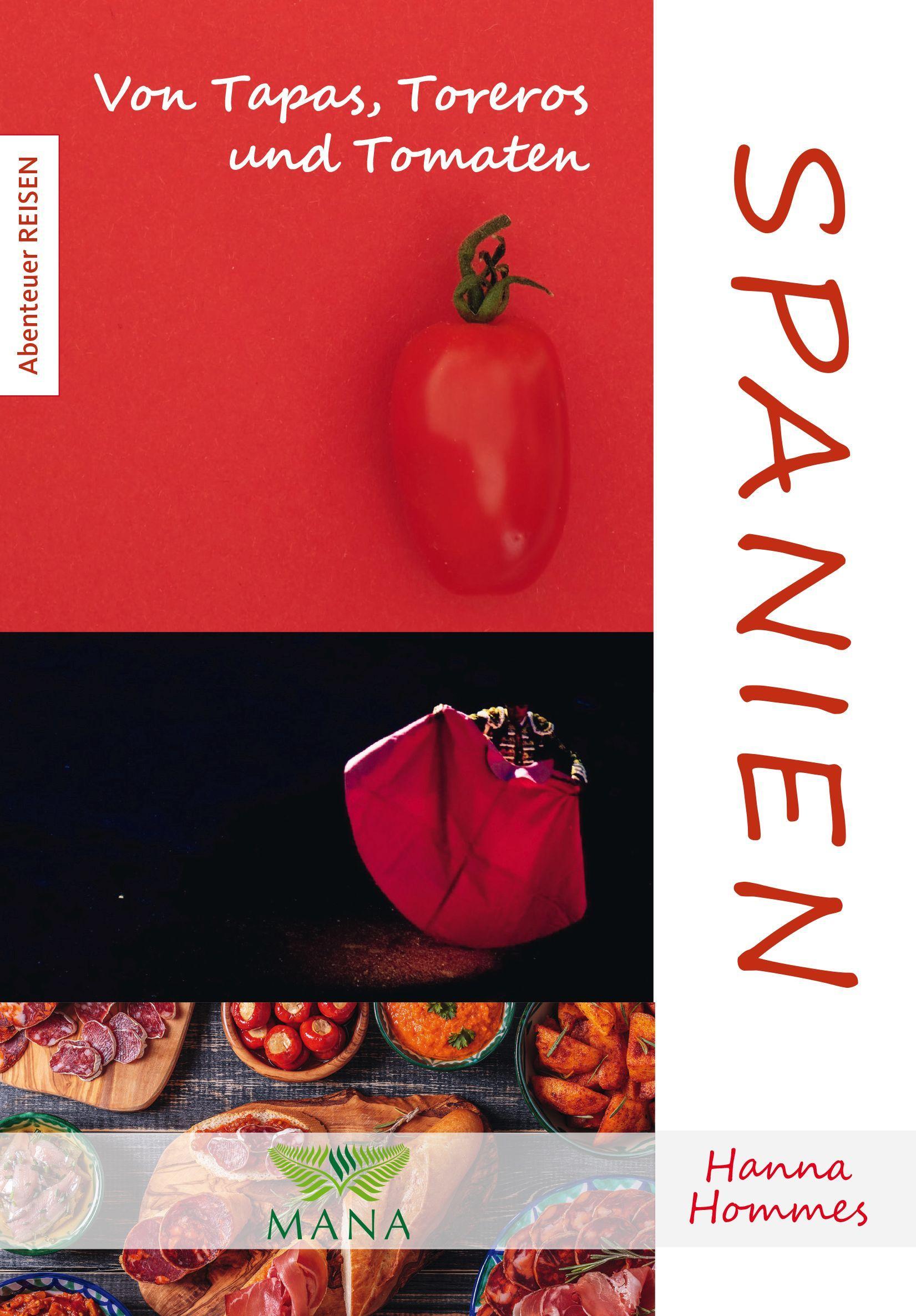 Cover: 9783955032500 | Spanien | Von Tapas, Toreros und Tomaten | Hanna Hommes | Taschenbuch