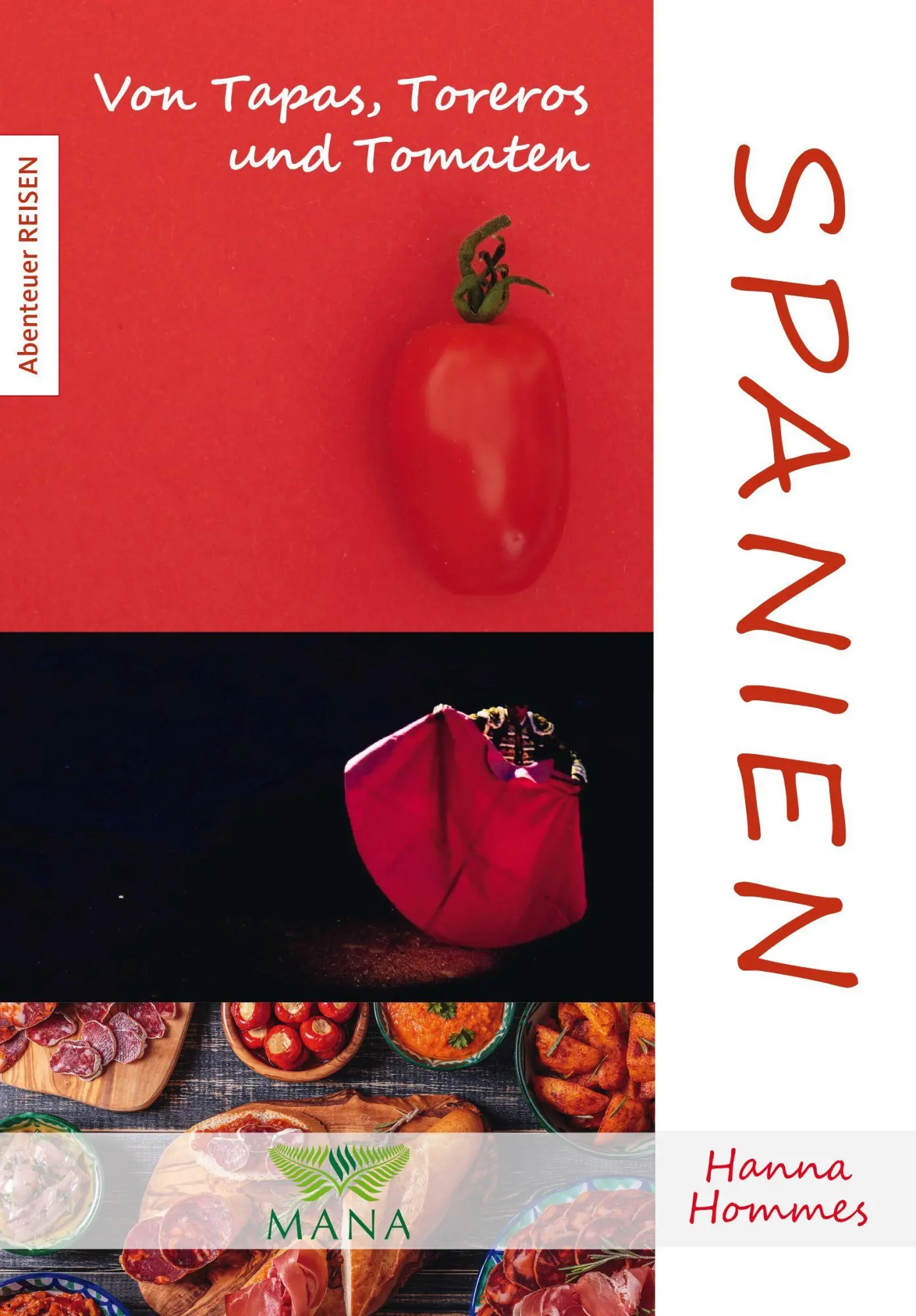 Cover: 9783955032500 | Spanien | Von Tapas, Toreros und Tomaten | Hanna Hommes | Taschenbuch