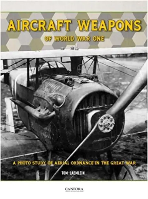 Cover: 9789198842500 | Aircraft Weapons of Word War One | Tom Laemlein | Taschenbuch | 2023