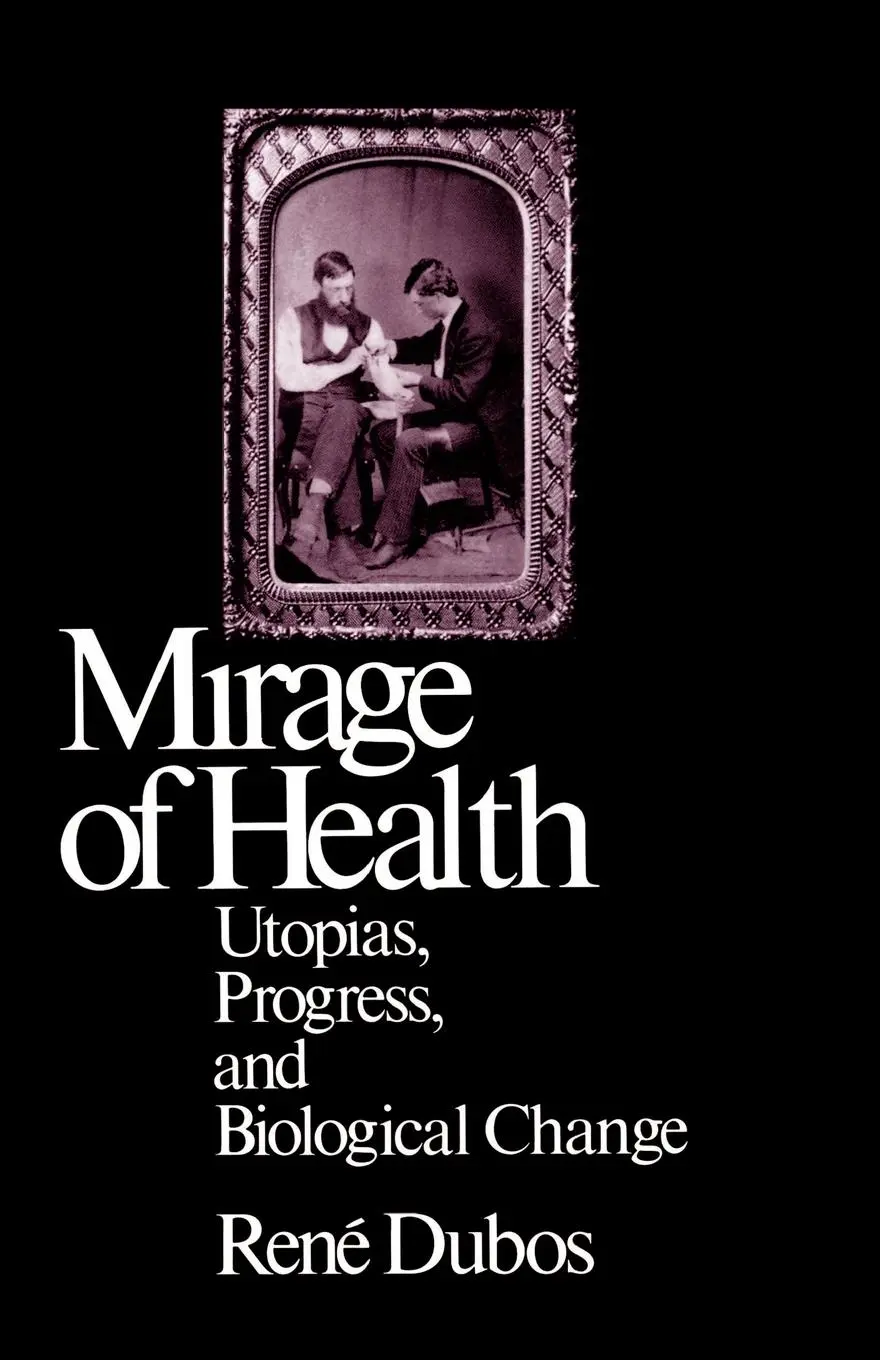 Cover: 9780813512600 | Mirage of Health | Utopias, Progress, and Biological Change | Dubos