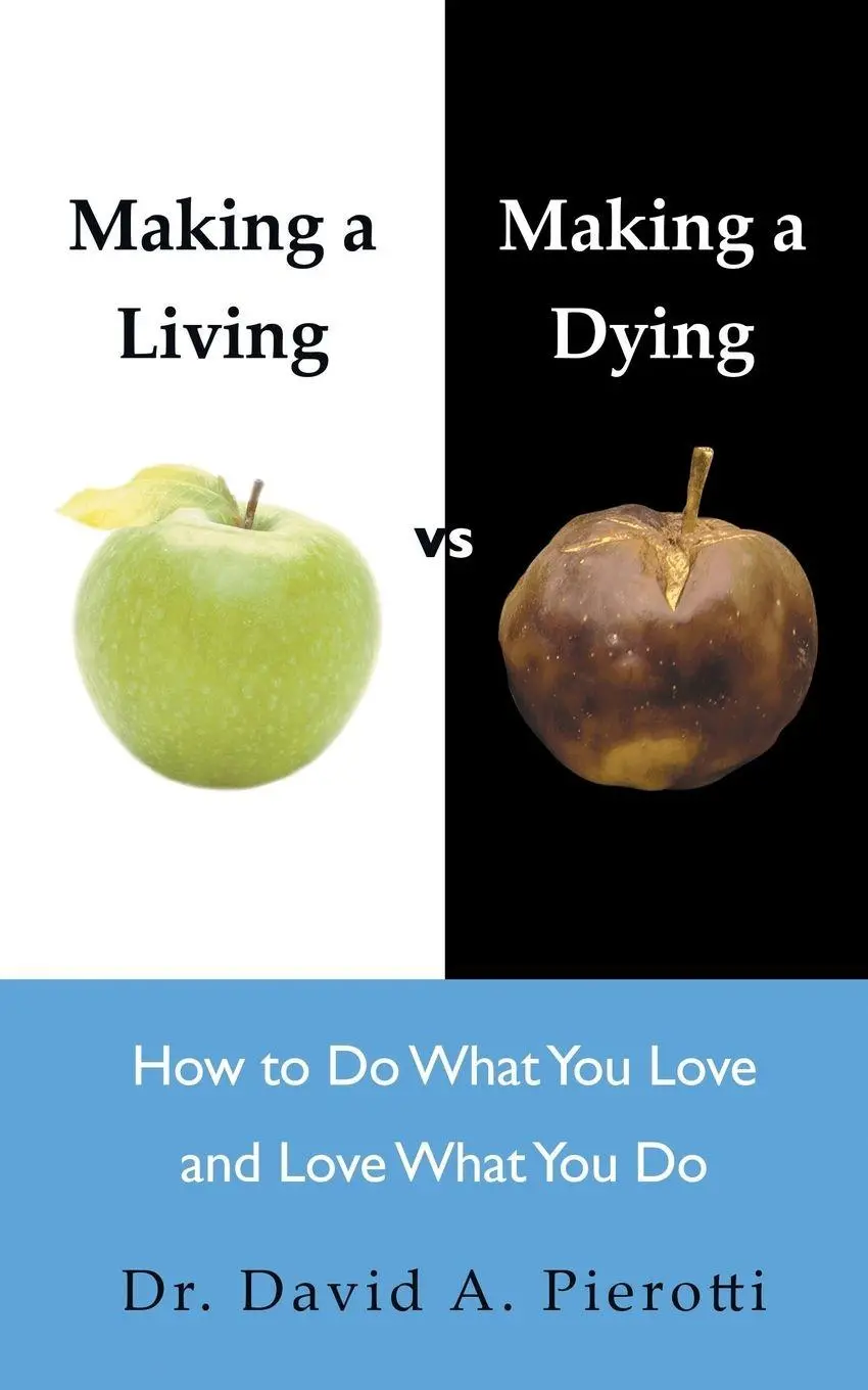Cover: 9781452512600 | Making a Living Vs Making a Dying | David A. Pierotti | Taschenbuch