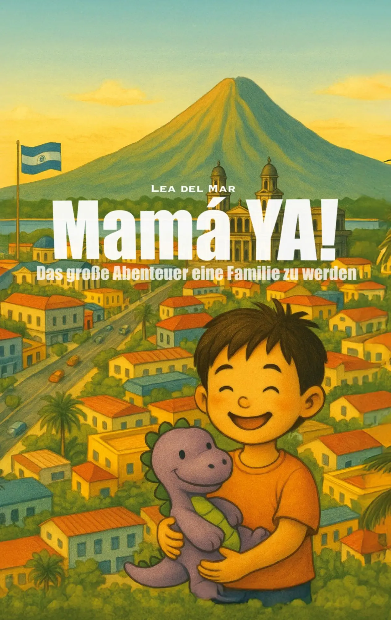 Cover: 9783695102600 | Mamá Ya!? | Das große Abenteuer eine Familie zu werden | Lea del Mar