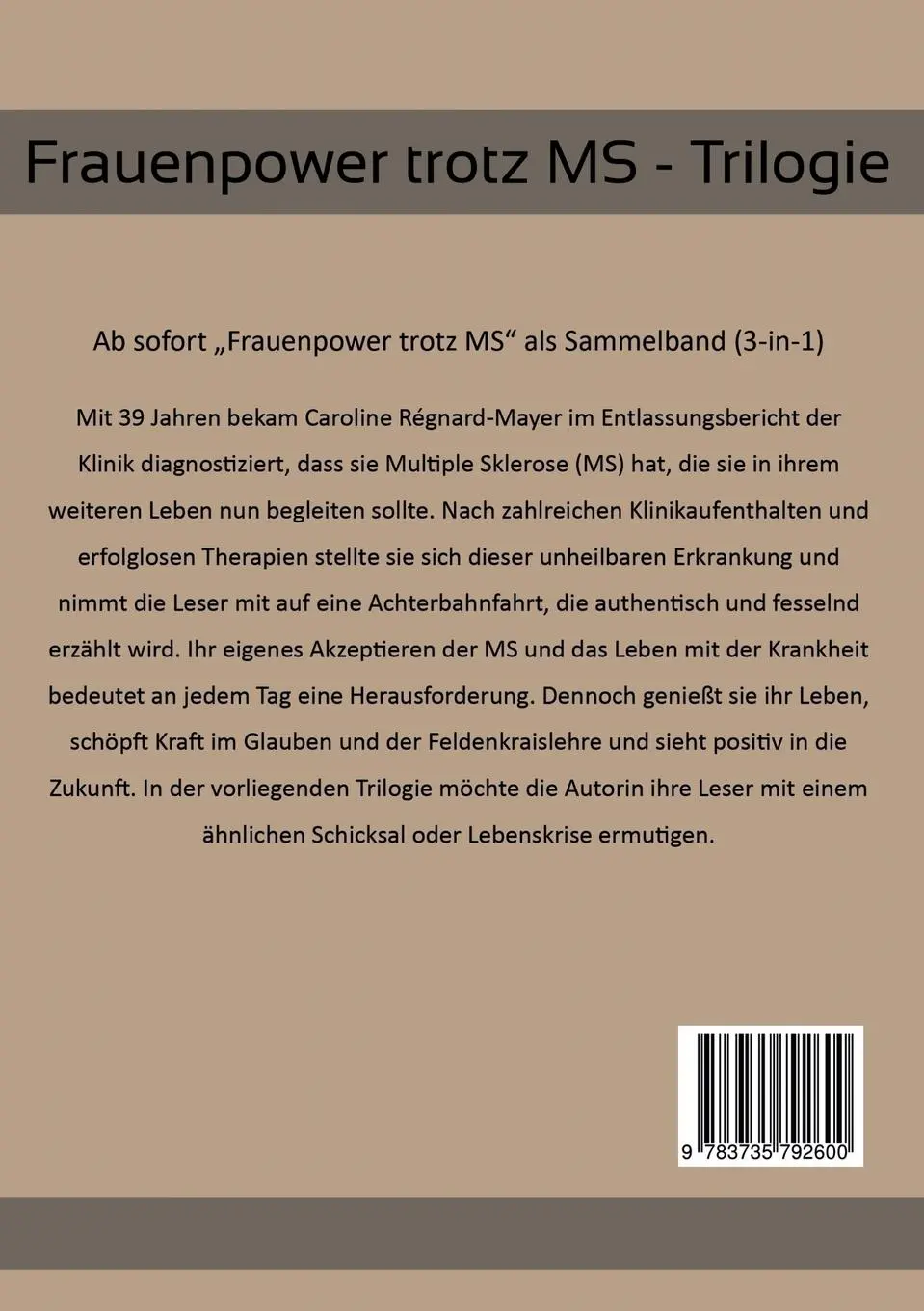 Rückseite: 9783735792600 | Frauenpower trotz MS - Trilogie | Jetzt liegt es an mir! | Taschenbuch