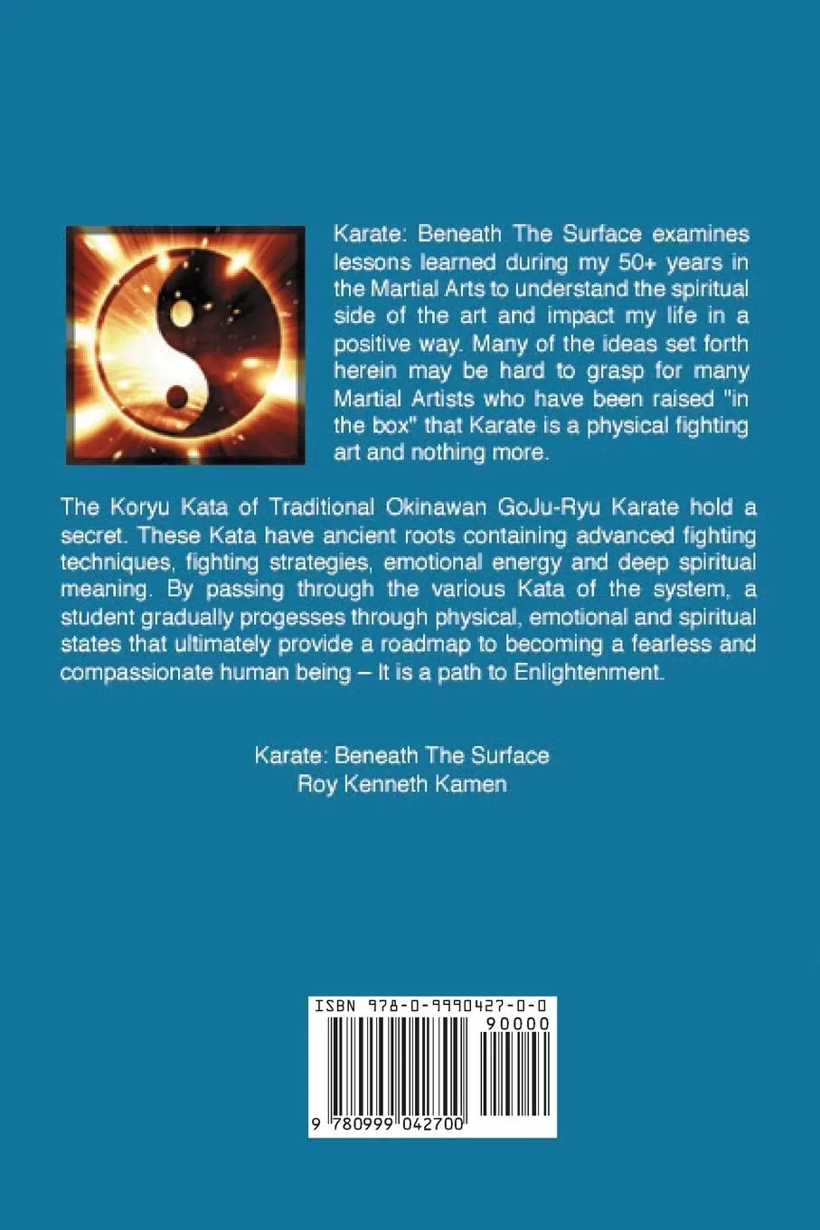Rückseite: 9780999042700 | KARATE - BENEATH THE SURFACE | Spiritual Content of Kata | Roy K Kamen