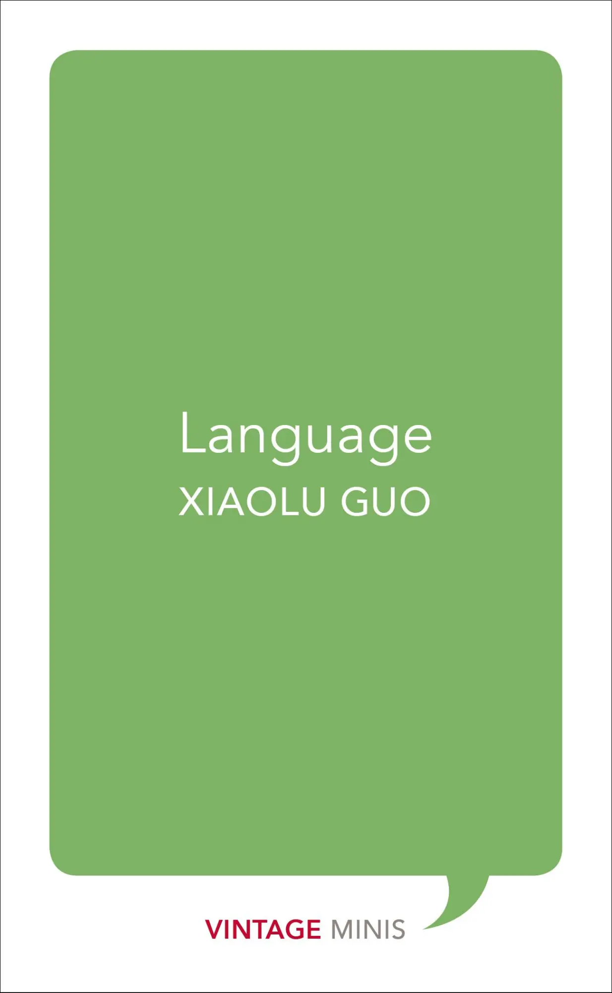 Cover: 9781784872700 | Language | Vintage Minis | Xiaolu Guo | Taschenbuch | 94 S. | Englisch
