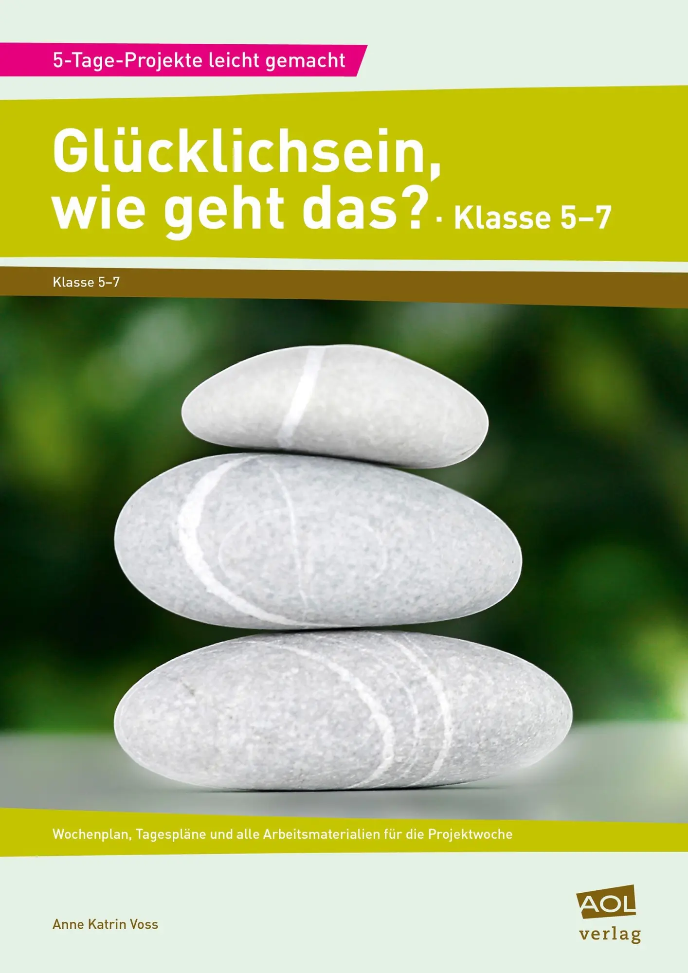 Cover: 9783403102700 | Glücklichsein, wie geht das? - Klasse 5-7 | Anne Katrin Voss | 72 S.