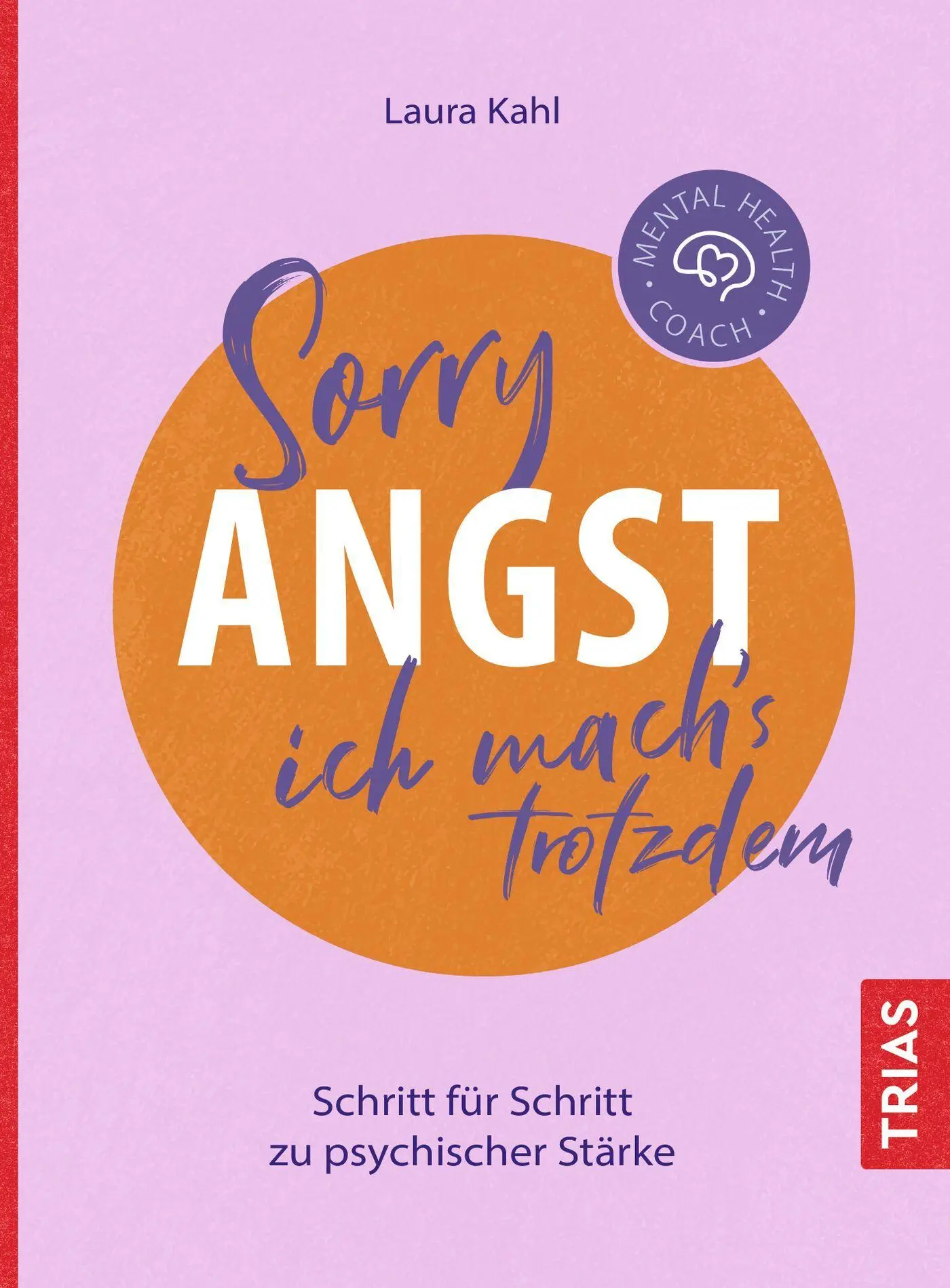 Cover: 9783432122700 | Mental Health Coach: Sorry Angst, ich mach´s trotzdem | Laura Kahl
