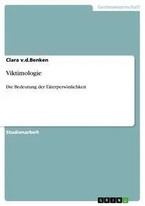 Cover: 9783640402700 | Viktimologie | Die Bedeutung der Täterpersönlichkeit | Benken | Buch
