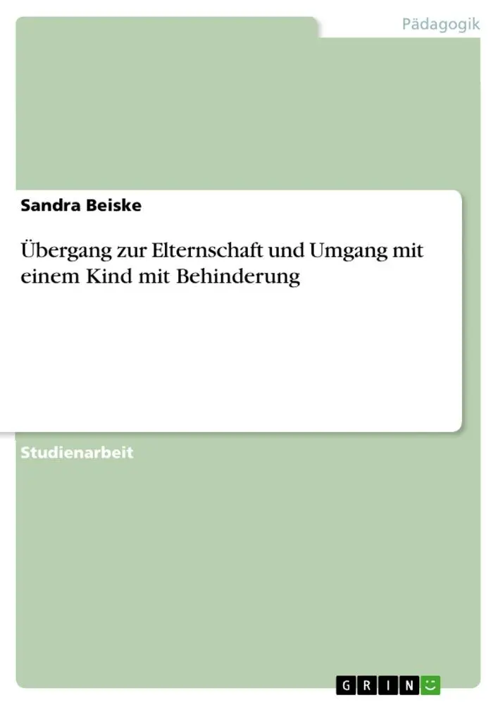 Cover: 9783668532700 | Übergang zur Elternschaft und Umgang mit einem Kind mit Behinderung
