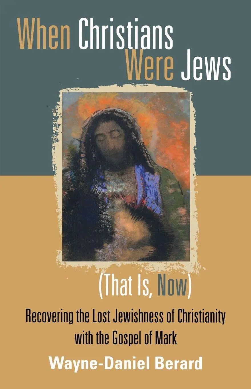 Cover: 9781561012800 | When Christians Were Jews (That Is, Now) | Wayne-Danie Berard | Buch