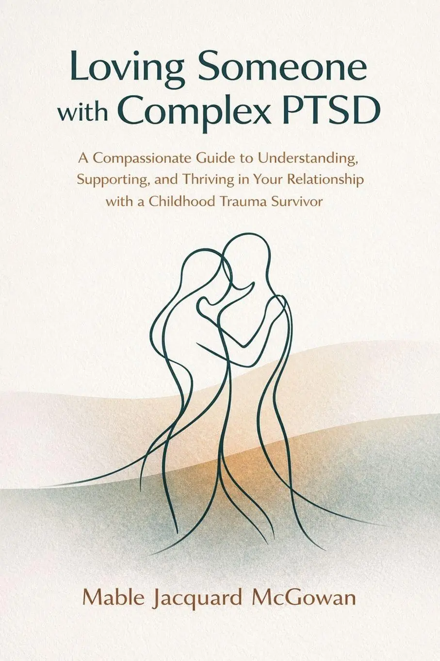 Cover: 9781764512800 | Loving Someone with Complex PTSD | Mable Jacquard McGowan | Buch