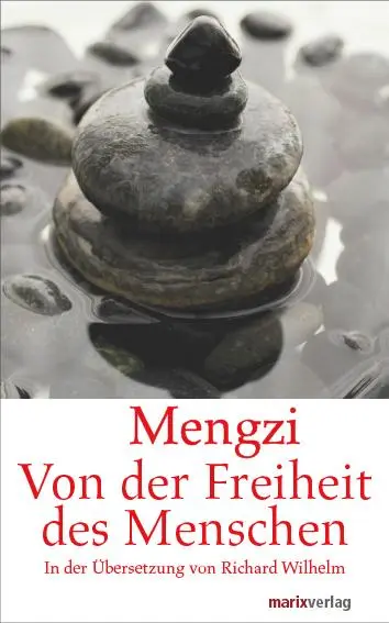 Cover: 9783865392800 | Von der Freiheit des Menschen | Mengzi | Buch | 288 S. | Deutsch