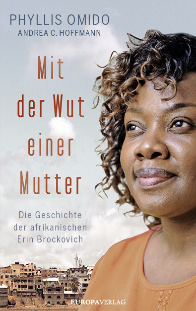 Cover: 9783958902800 | Mit der Wut einer Mutter | Phyllis Omido (u. a.) | Buch | 220 S.
