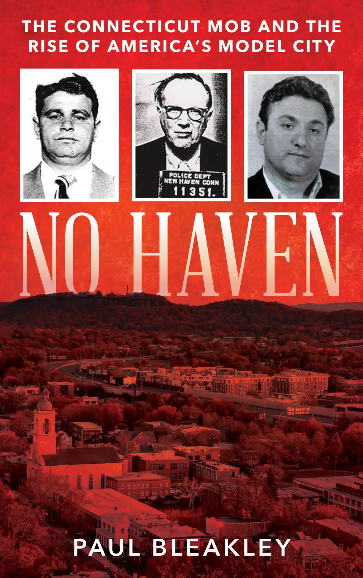 Cover: 9781538192900 | No Haven | The Connecticut Mob and the Rise of America's Model City